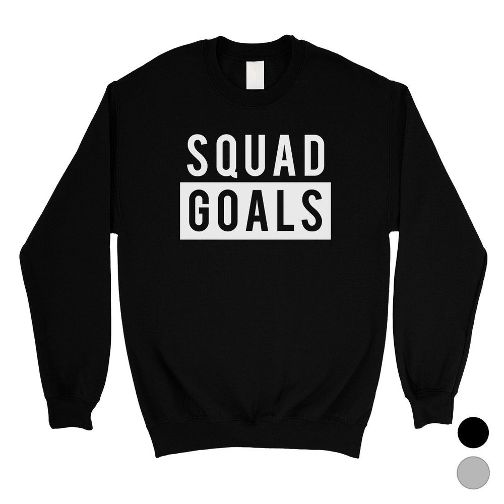 365 Printing Squad Goals Unisex Crewneck Sweatshirt Workout Motivational Gift