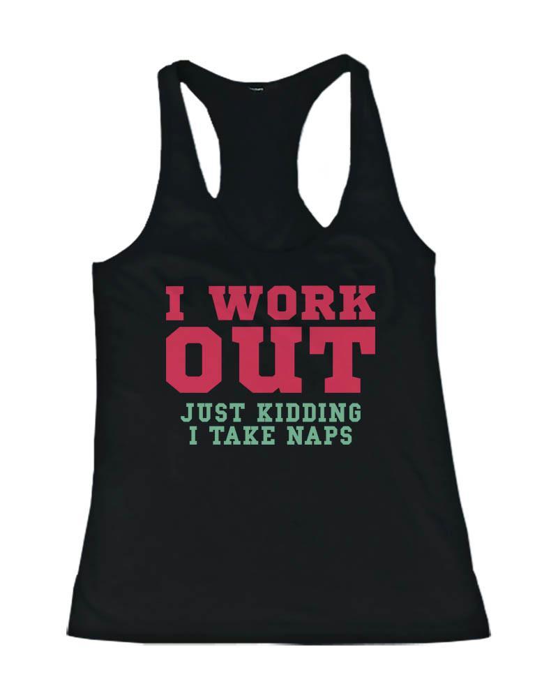 Funny Design Tank Top - I Workout Just Kidding I Take Naps - Gym Clothes