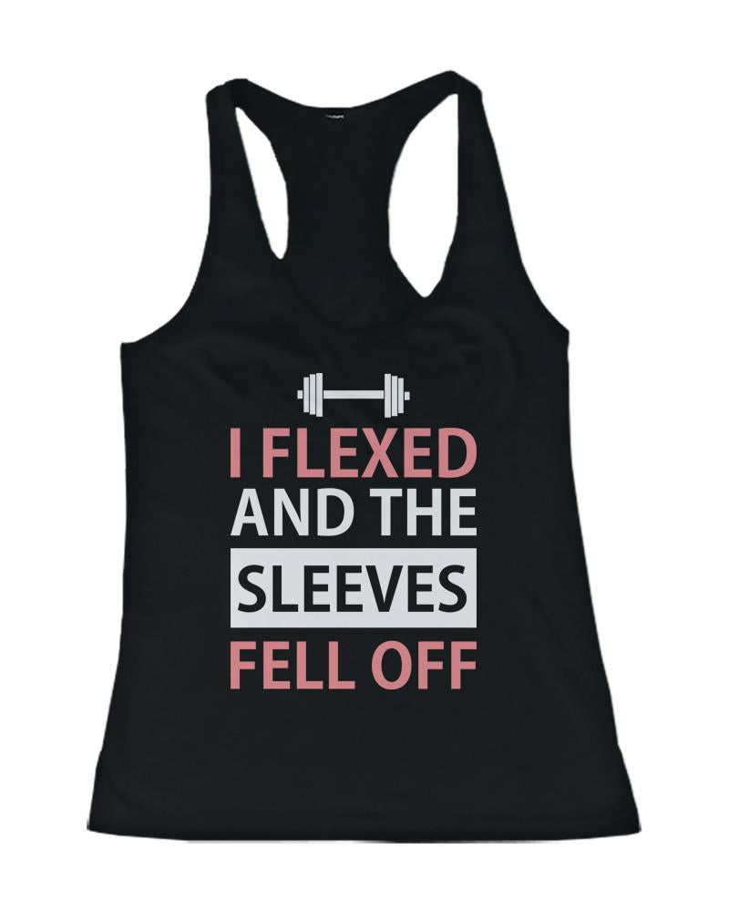 I Flexed and the Sleeves Fell Off Women’s Funny Workout Tank Top Gym Cloth