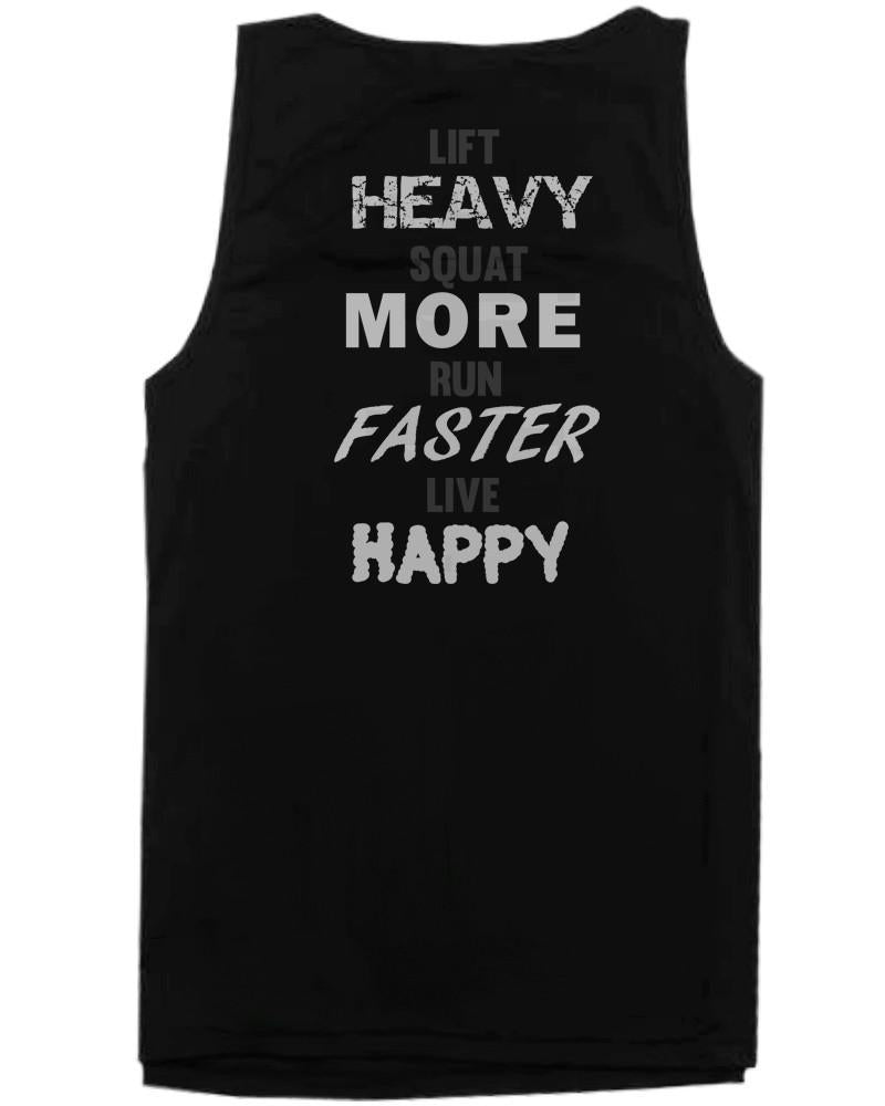 Lift Heavy Squat More Run Faster Live Happy Back Print Workout Tank Top