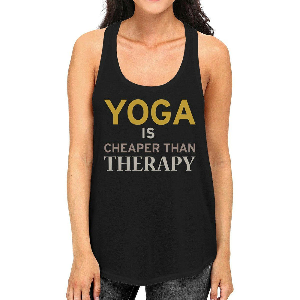 Yoga Is Cheaper Than Therapy Tank Top Yoga Work Out Tank Top