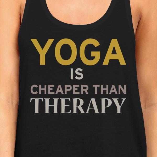 Yoga Is Cheaper Than Therapy Tank Top Yoga Work Out Tank Top