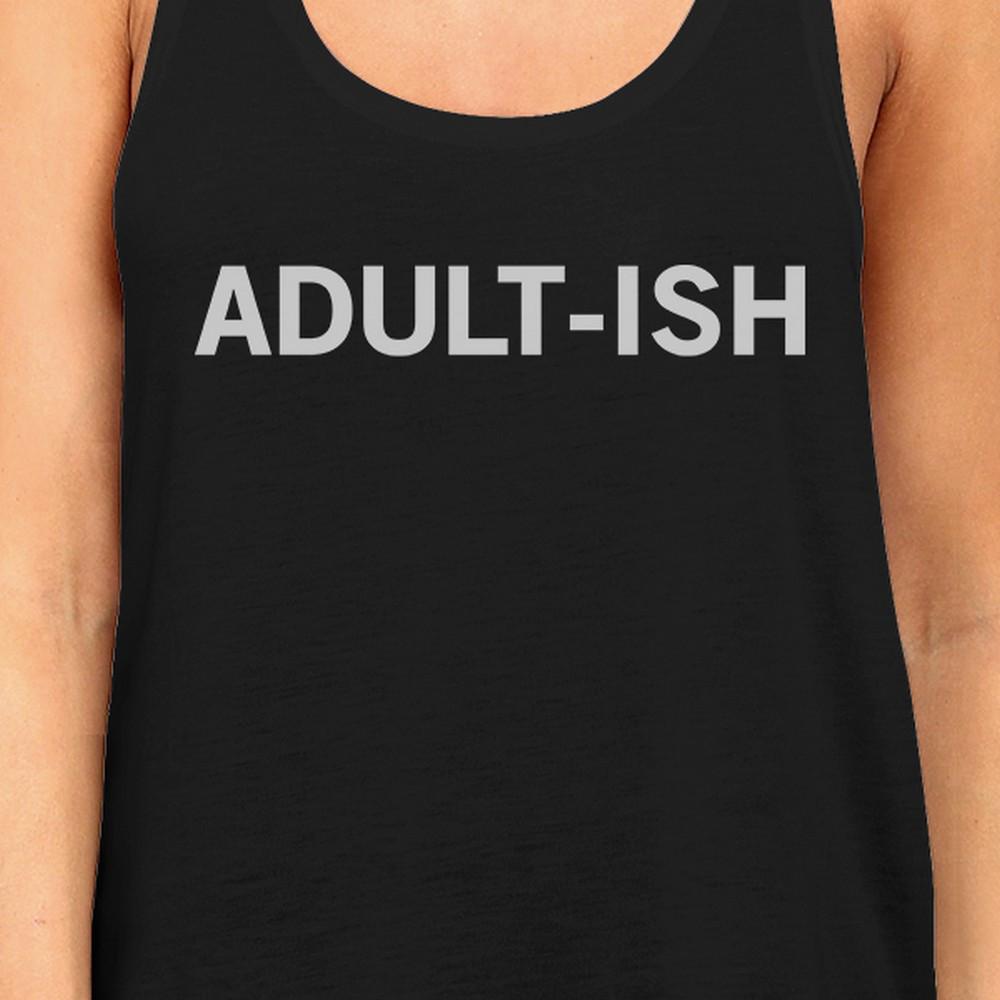 Adult-ish Womens Sleeveless Black Tank Top College Funny Gift Idea