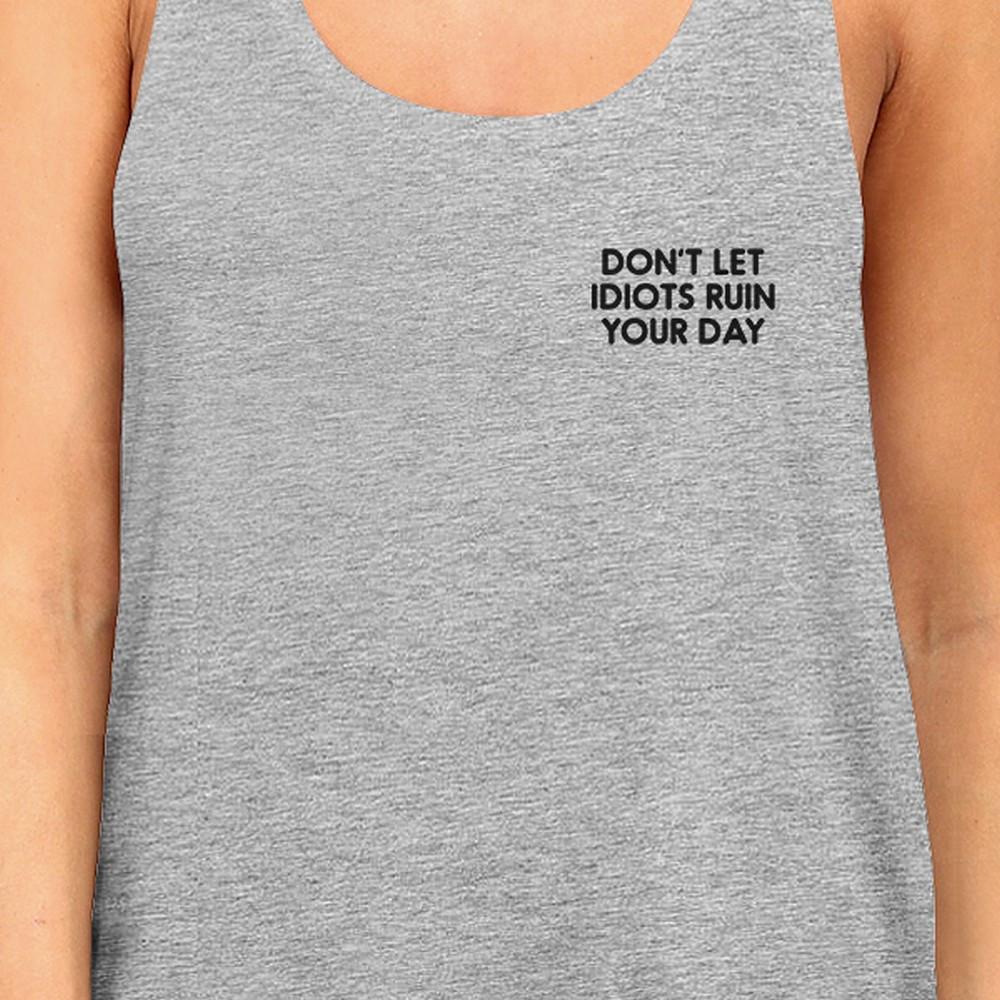 Don't Ruin Your Day Womens Heather Grey Sleeveless Tank Top