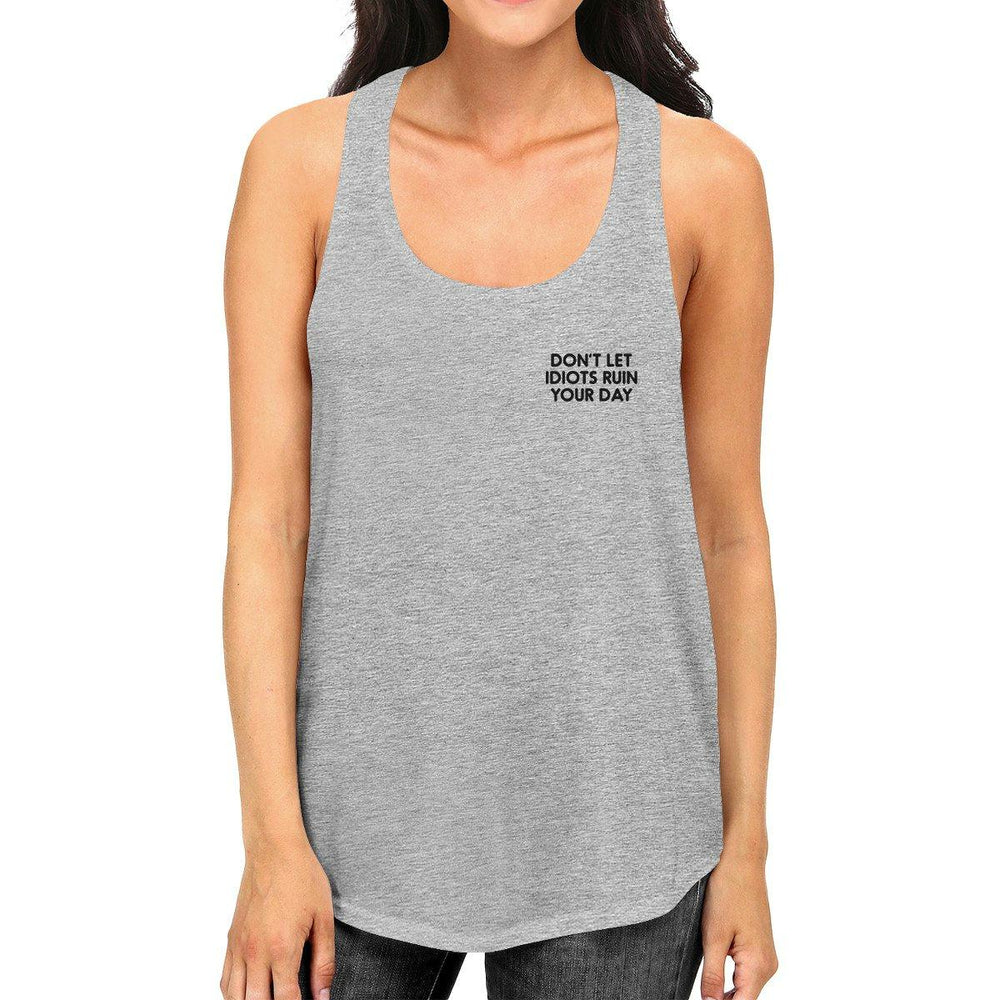 Don't Ruin Your Day Womens Heather Grey Sleeveless Tank Top