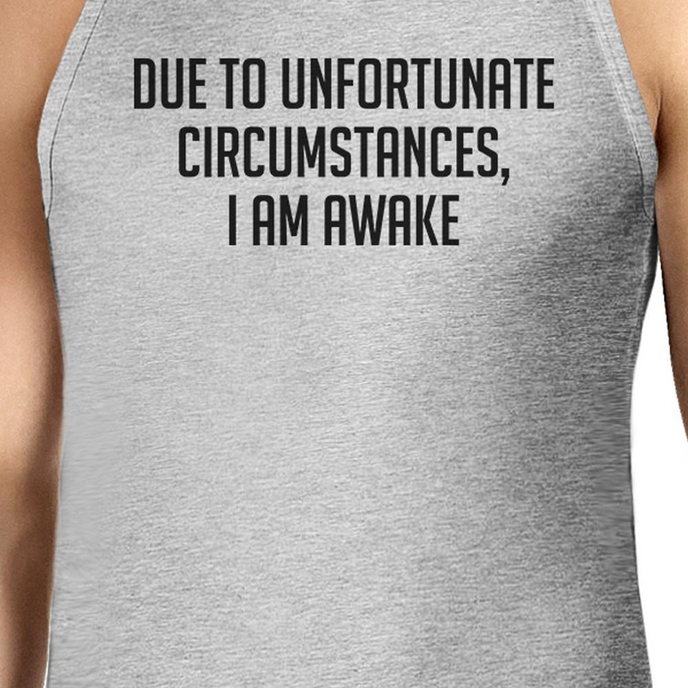 Due To Unfortunate I Am Awake Mens Grey Sleeveless Tank Top