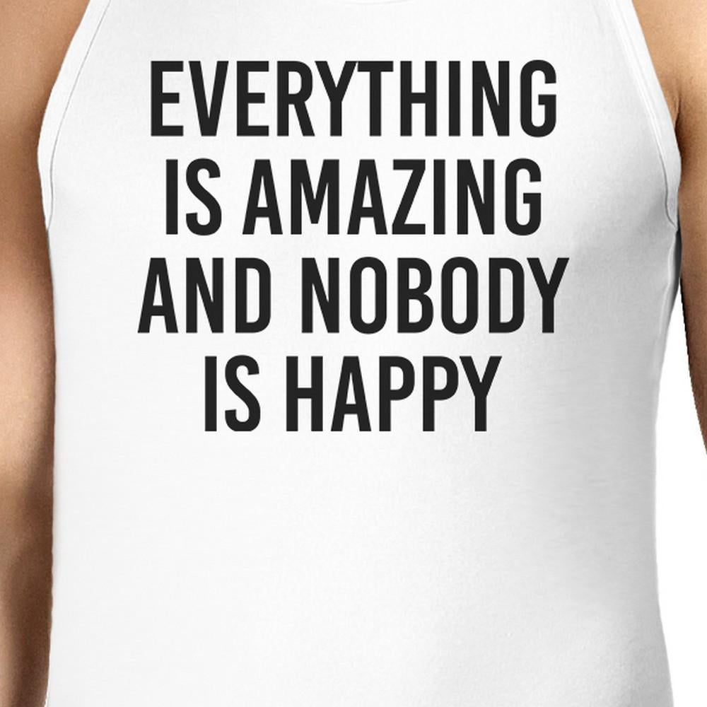 Everything Amazing Nobody Happy Mens White Sleeveless Shirt