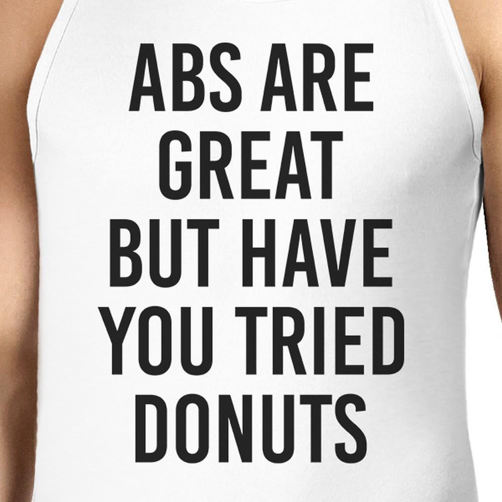 Abs Are Great But Mens White Sleeveless Tanks Funny Workout Top