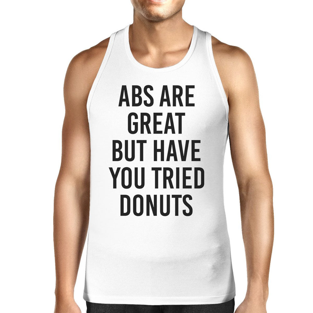 Abs Are Great But Mens White Sleeveless Tanks Funny Workout Top