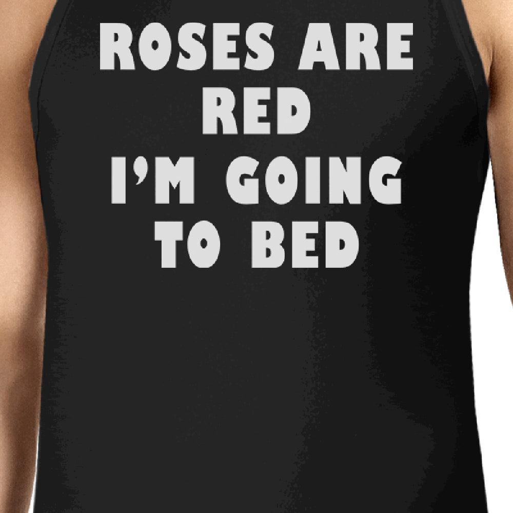 Roses Red Im Going Men's Tanks Funny Graphic Top For Sleep Lover