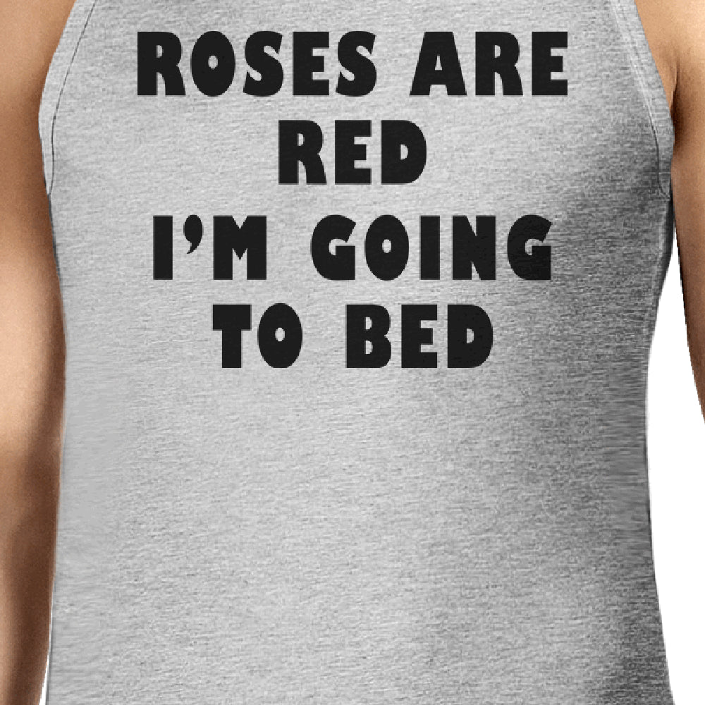 Roses Red Im Going Men's Tanks Funny Graphic Top For Sleep Lovers