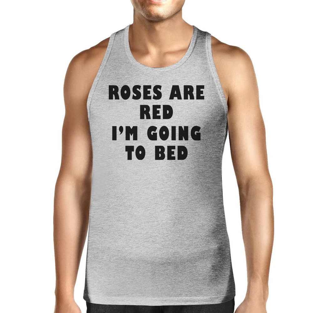 Roses Red Im Going Men's Tanks Funny Graphic Top For Sleep Lovers