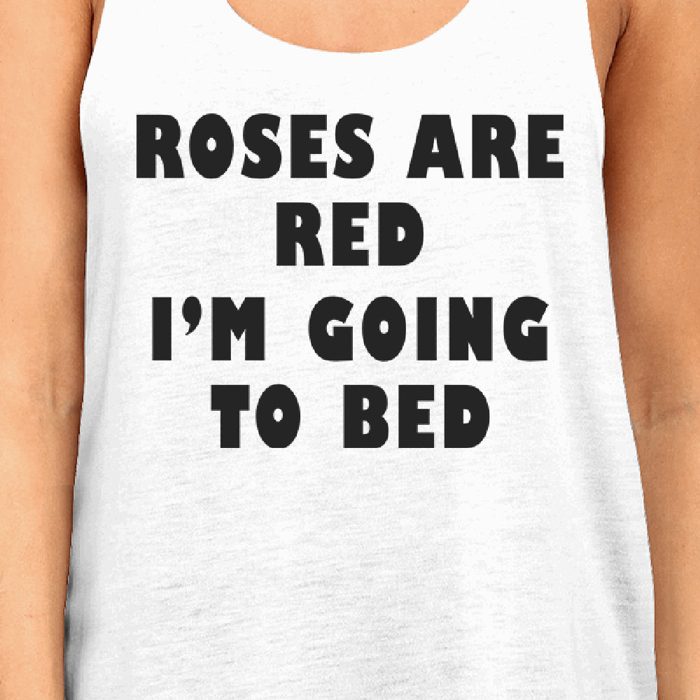 Roses Red Im Going Women Cute Racerback Tank Top For Sleep Lover