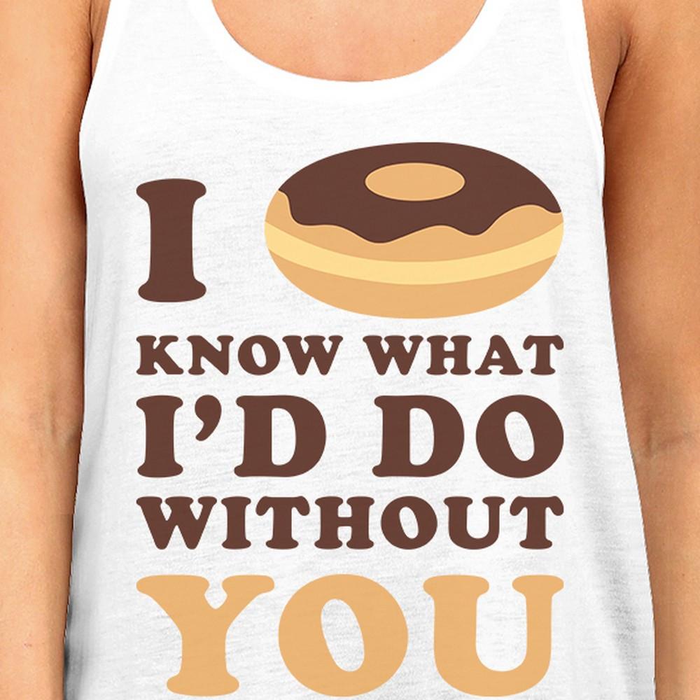 I Doughnut Know Womens White Summer Tanks Unique Design Tanks