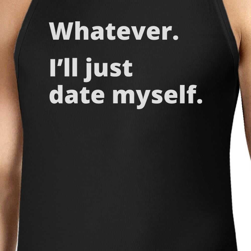 Date Myself Black Sleeveless T Shirt For Men Humorous Design Top