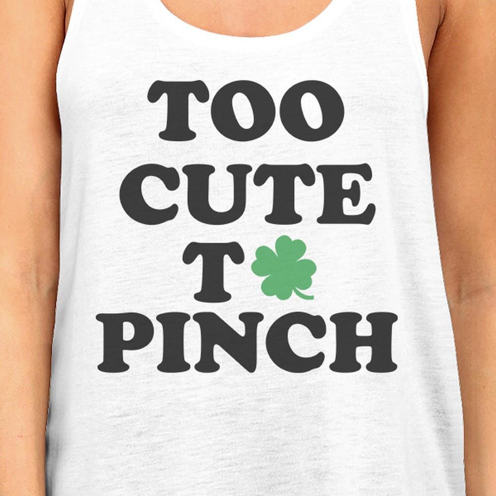 Too Cute To Pinch Women's White St Patricks Day Cute Tank Top