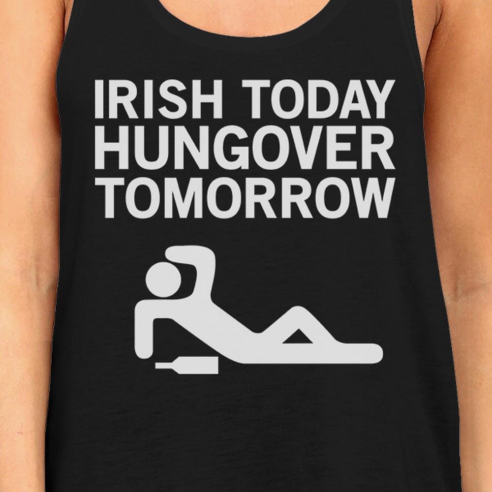 Irish Today Hungover Tomorrow Womens Black Graphic Cotton Tank Top