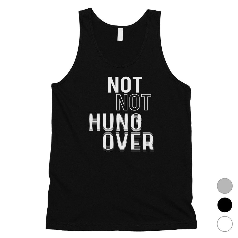 365 Printing Not Not Hungover Mens Hilarious Fun Saying Workout Tank Top