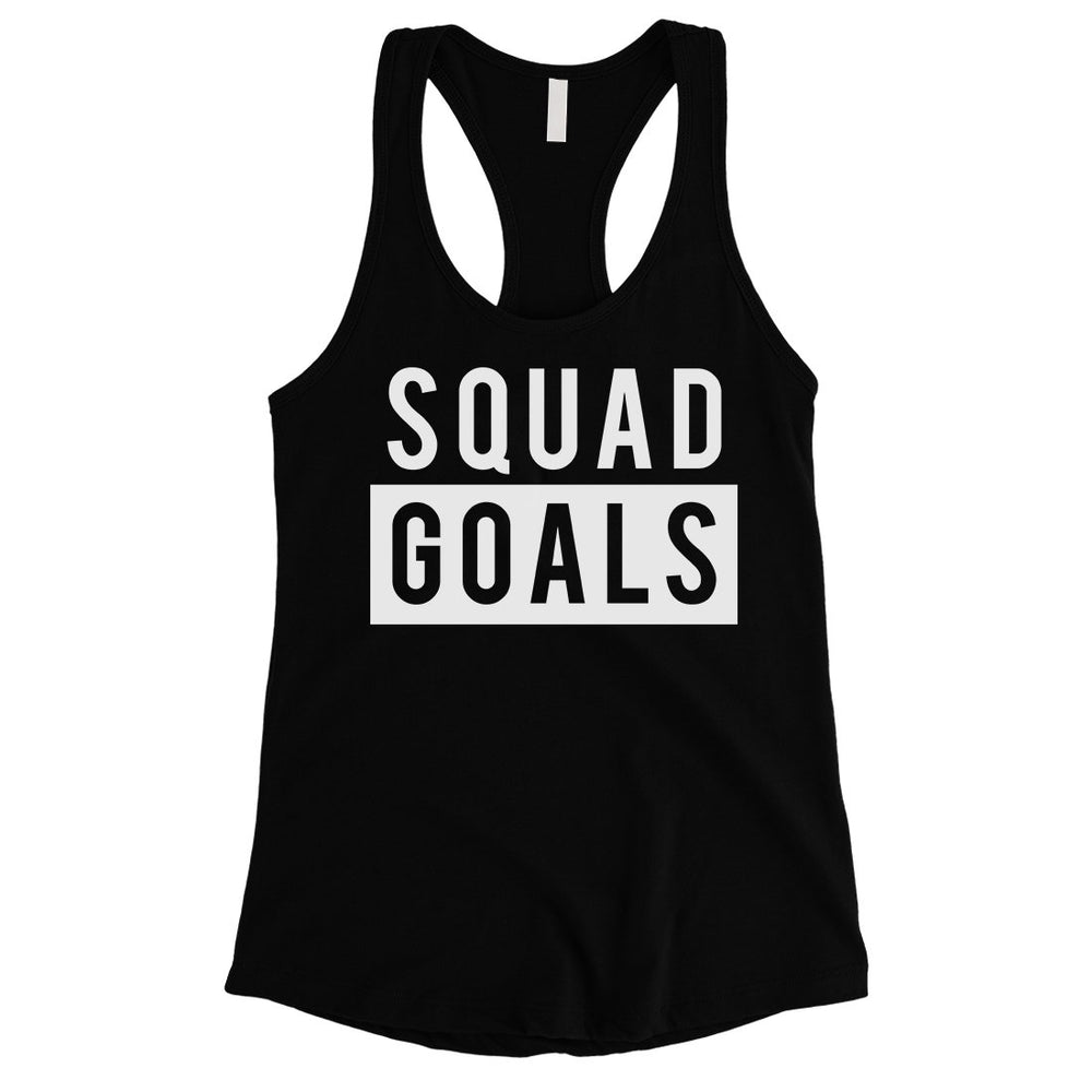 365 Printing Squad Goals Womens Honest Reliable Trust Tank Top For Friends