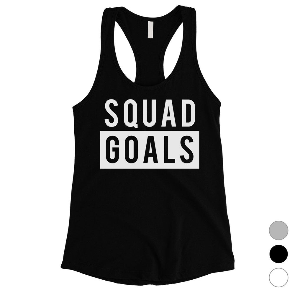 365 Printing Squad Goals Womens Honest Reliable Trust Tank Top For Friends