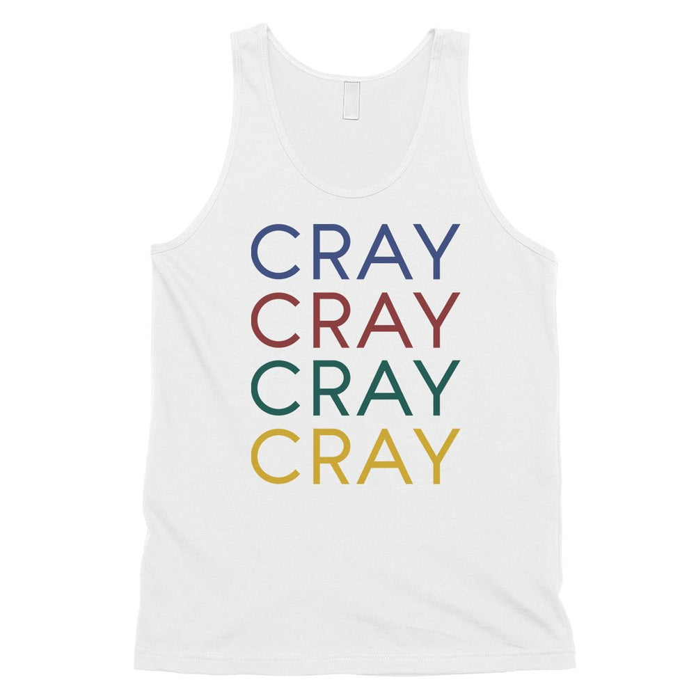 365 Printing Cray Mens Funny Saying Single Quote Humor Tank Top Gift