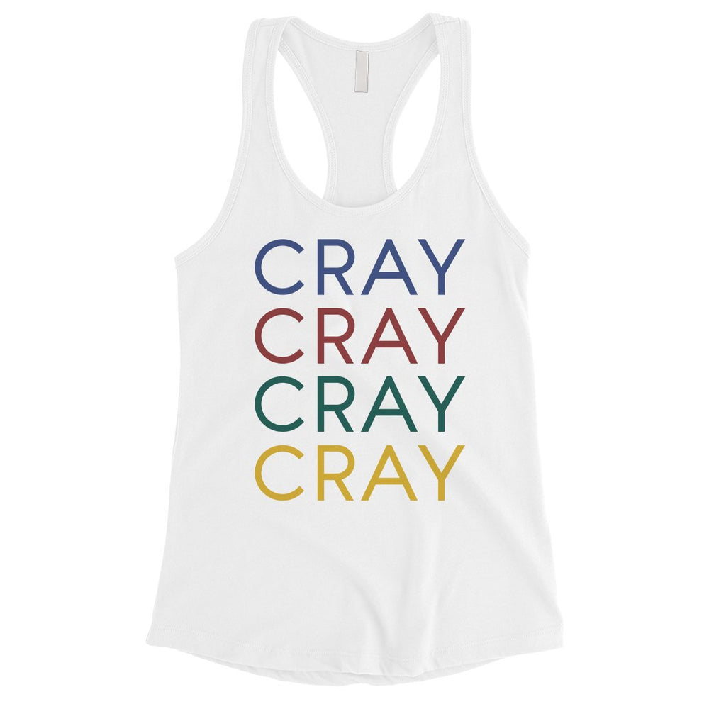 365 Printing Cray Womens Basic Humurous Whitty Entertaining Tank Top Gift