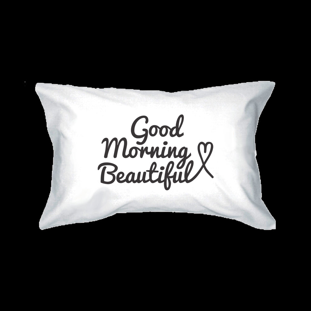 Good Morning Handsome and Beautiful Matching Couple Pillowcases (Set)