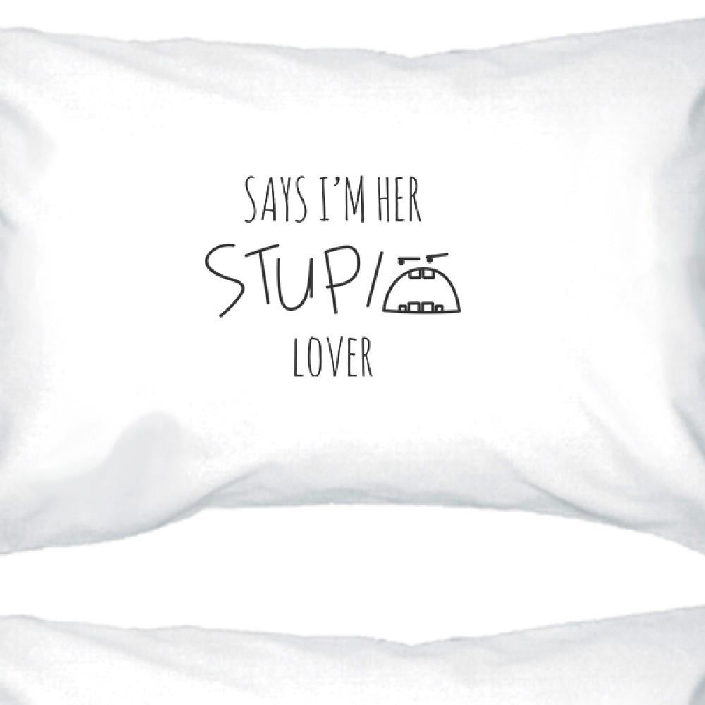 Her Stupid Lover And My Stupid Lover Matching Couple White Pillowcases