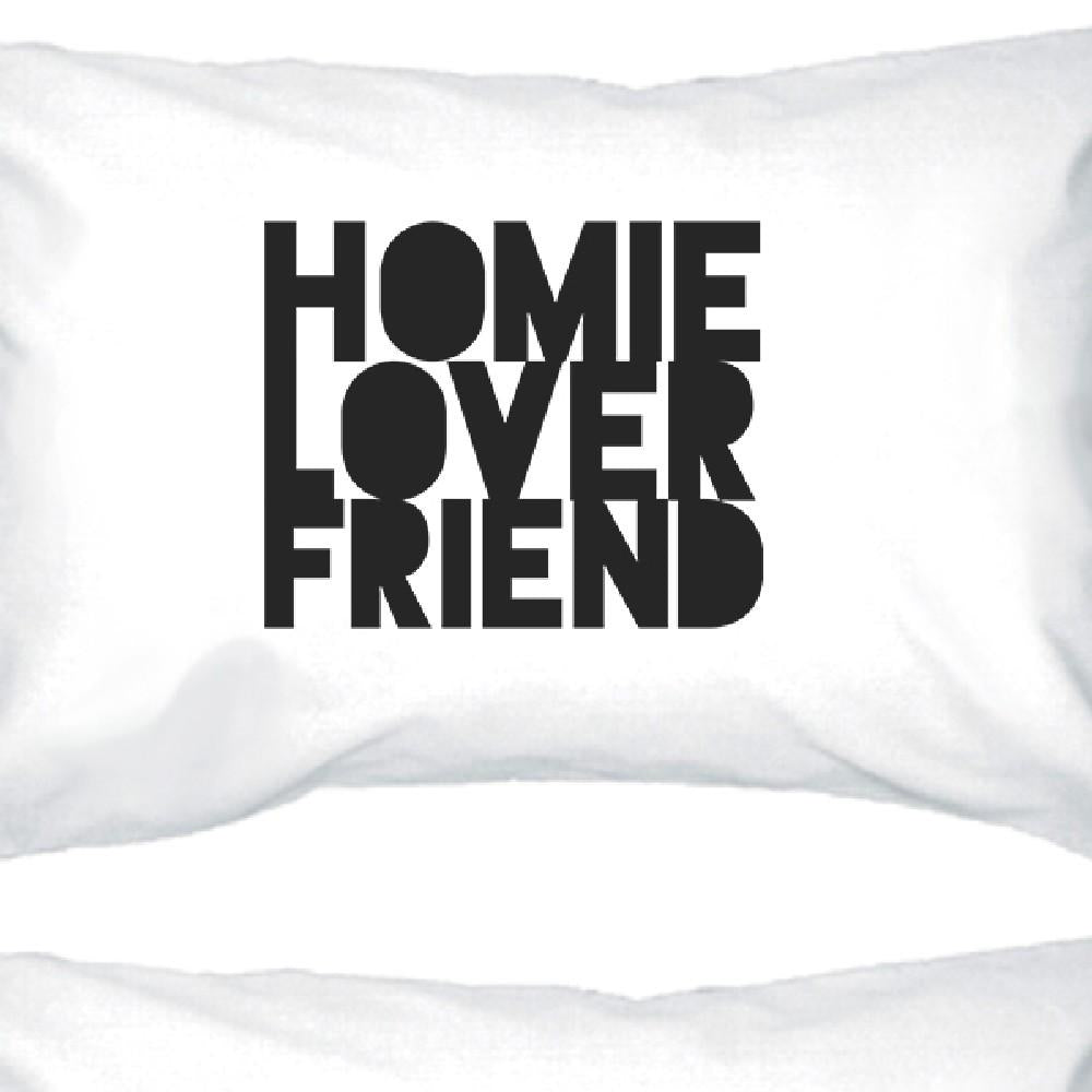 Homie Lover Friend Matching Couple White Pillowcases