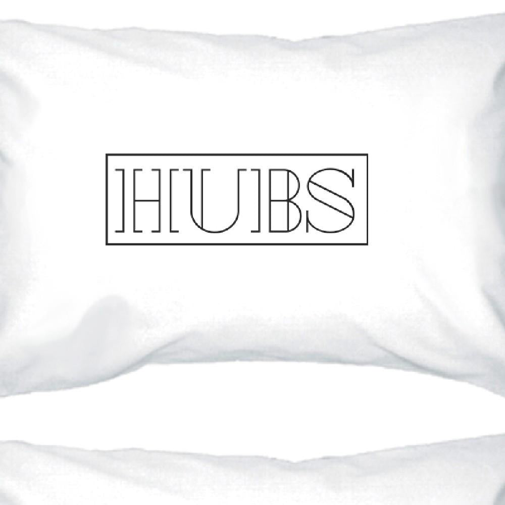 Hubs And Wife Matching Couple White Pillowcases