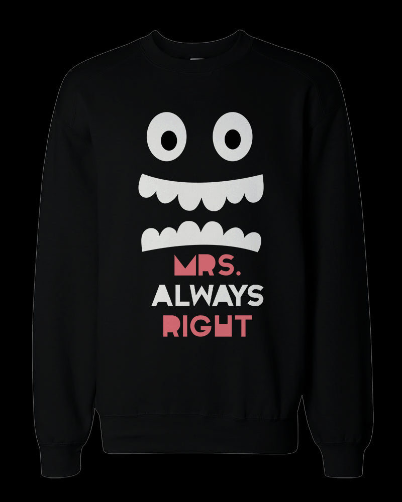 His and Her Mr Right and Mrs Always Right Matching Sweatshirts for Couples