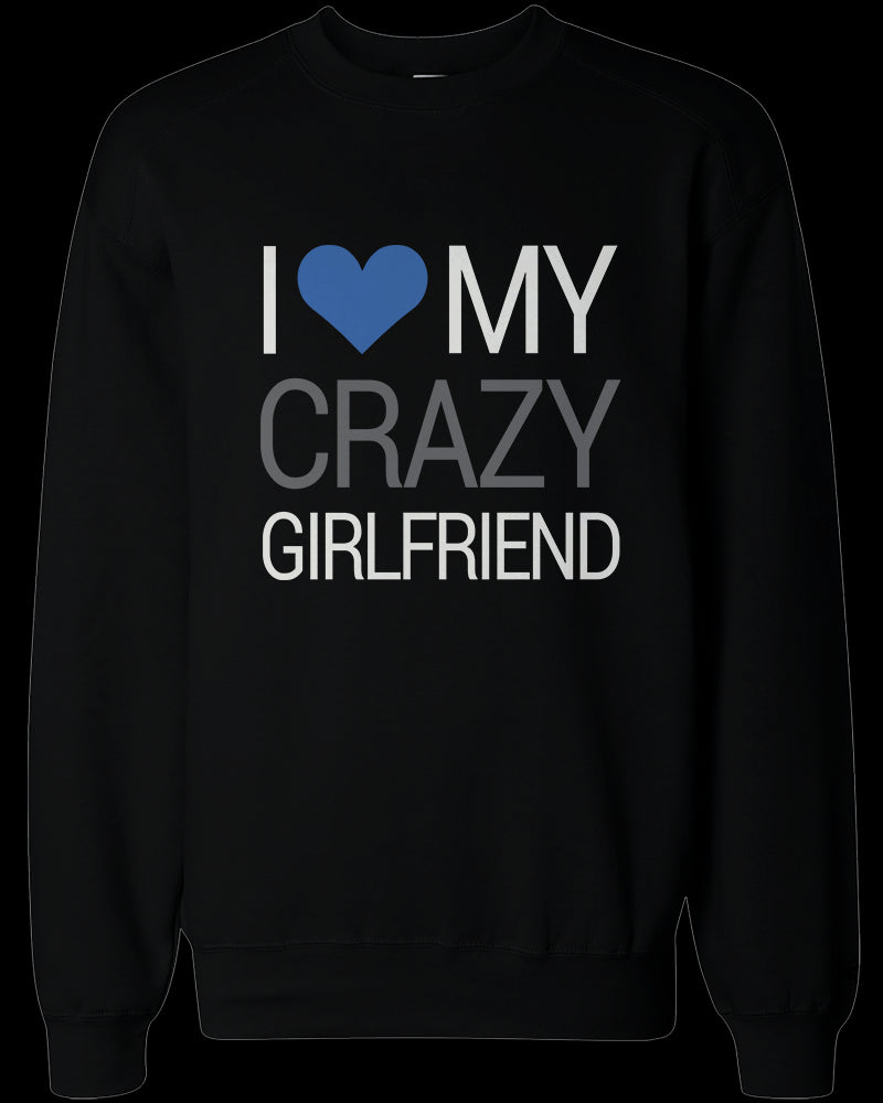 I Love My Crazy Boyfriend and Girlfriend Matching Sweatshirts for Couples