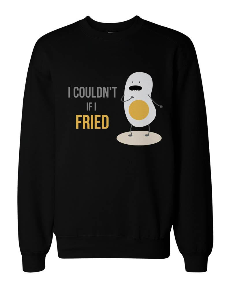 Don't Go Bacon My Heart, I Couldn't If I Fried Matching Couple Sweatshirts