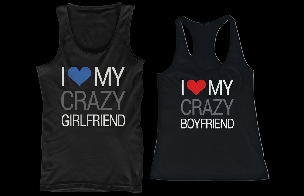 I Love My Crazy Boyfriend and Girlfriend Matching Tank Tops for Couples