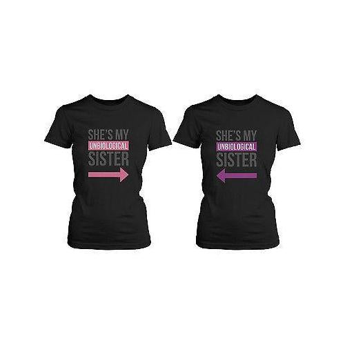 Best Friends T Shirts - Unbiological Sister - BFF Matching Shirt